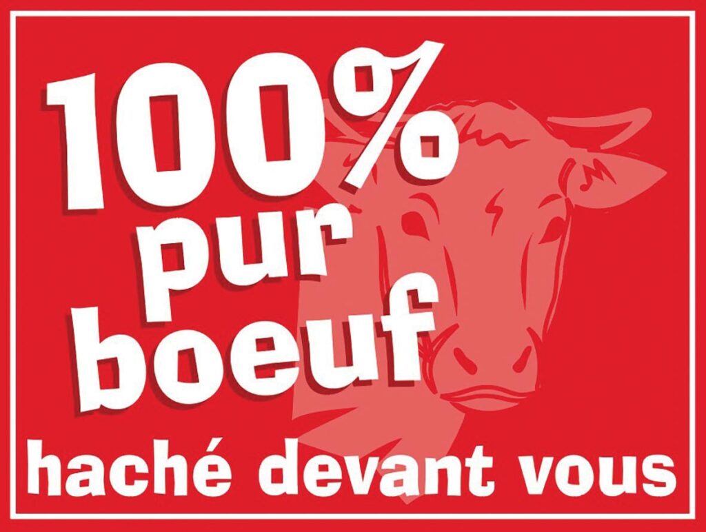 Pancarte « 100% pur b?uf haché devant vous »
